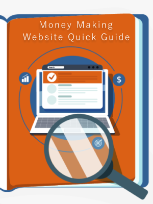 Money Making Website Quick Guide