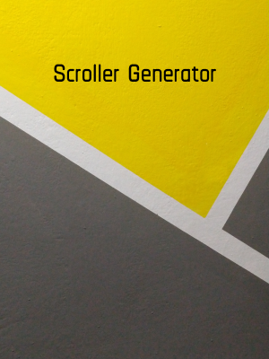 Scroller Generator